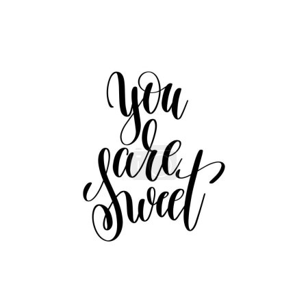 Illustration for You are sweet. Inspirational motivational quote. Vector illustration for tshirt, website, print, clip art, poster and print on demand merchandise. - Royalty Free Image