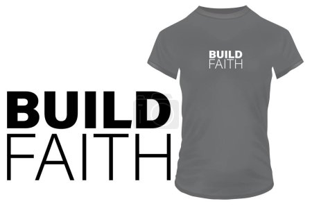 Téléchargez les illustrations : Construire illustration de modèle de bannière de foi pour l'impression de t-shirt - en licence libre de droit