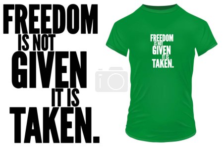 Illustration for Freedom is not given banner template illustration for t-shirt print - Royalty Free Image