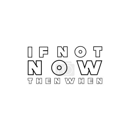 Illustration for If not now quote stylish banner, vector illustration - Royalty Free Image