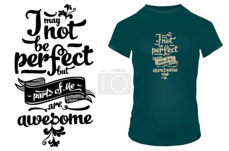 Illustration for Im not perfect quote t-shirt design, vector illustration - Royalty Free Image