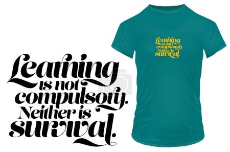 Illustration for Learning is not quote t-shirt design, vector illustration - Royalty Free Image