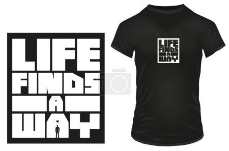 Illustration for Life finds a way quote t-shirt design, vector illustration - Royalty Free Image