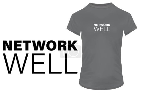 Illustration for Network well quote t-shirt design, vector illustration - Royalty Free Image