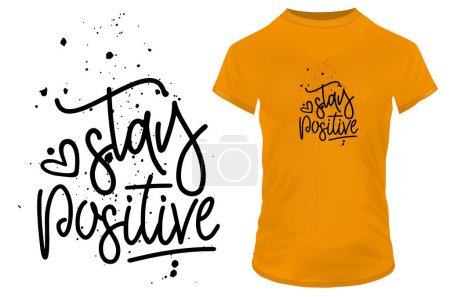 Illustration for Stay positive quote t-shirt design, vector illustration - Royalty Free Image