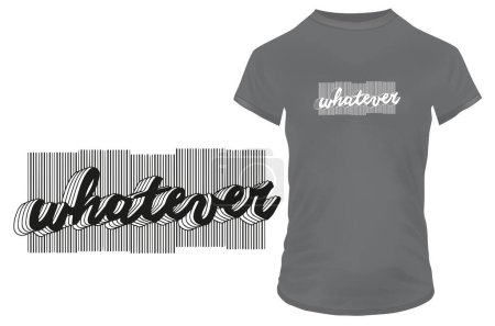 Illustration for Whatever quote t-shirt design, vector illustration - Royalty Free Image
