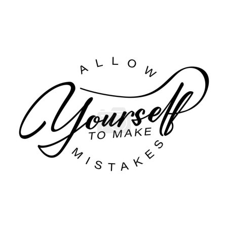 Illustration for Allow yourself to make mistakes. Inspirational motivational quote. Vector illustration for tshirt, website, print, clip art, poster and print on demand merchandise. - Royalty Free Image