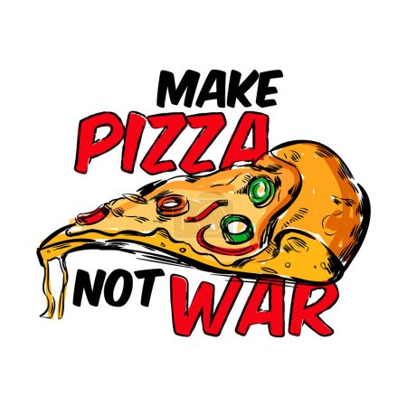 Illustration for Dripping cheese pizza slice with a funny quote make pizza not war. Vector illustration for tshirt, website, print, clip art, poster and print on demand merchandise. - Royalty Free Image