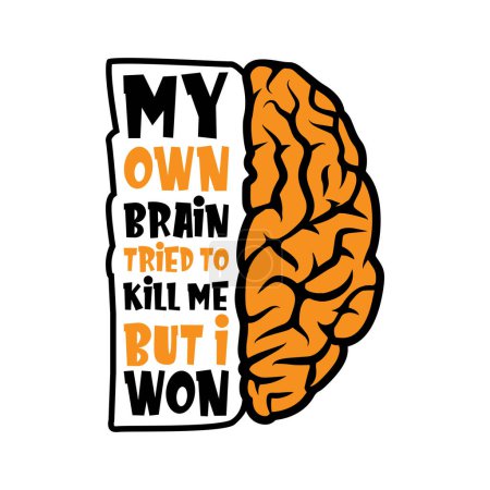 Mein eigenes Gehirn versuchte, mich umzubringen, aber ich gewann. Gehirnsilhouette mit einem lustigen Zitat. Vektor Illustration für T-Shirt, Website, Print, Clip Art, Poster und Print on Demand Merchandise.