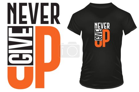 Illustration for Never give up. Inspirational motivational quote. Vector illustration for tshirt, website, print, clip art, poster and print on demand merchandise. - Royalty Free Image