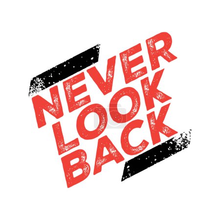 Illustration for Never look back. Inspirational motivational quote. Vector illustration for tshirt, website, print, clip art, poster and print on demand merchandise. - Royalty Free Image