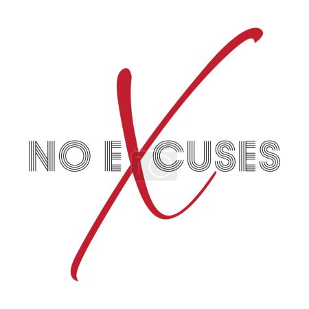 Illustration for No excuses. Inspirational motivational quote. Vector illustration for tshirt, website, print, clip art, poster and print on demand merchandise. - Royalty Free Image
