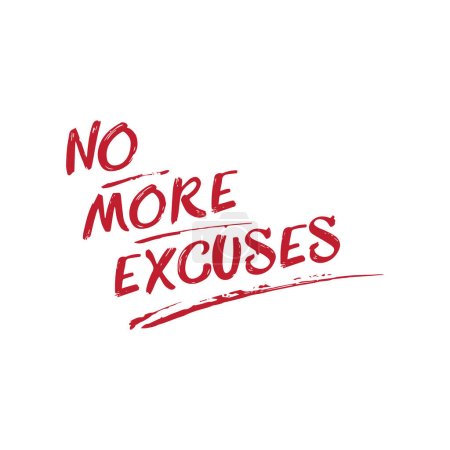Illustration for No more excuses. Inspirational motivational quote. Vector illustration for tshirt, website, print, clip art, poster and print on demand merchandise. - Royalty Free Image