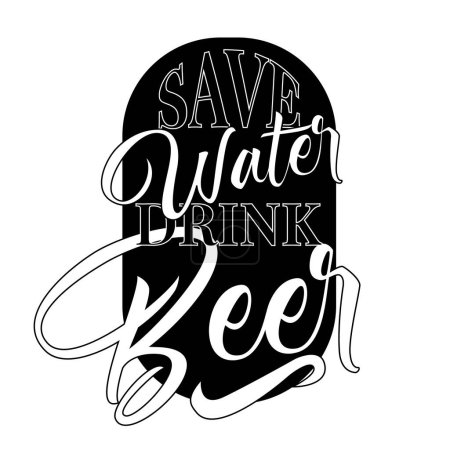 Illustration for Save water drink beer. Funny inspirational motivational quote. Vector illustration for tshirt, website, print, clip art, poster and print on demand merchandise. - Royalty Free Image