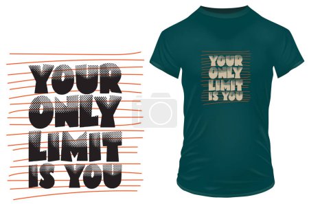 Illustration for Your only limit is you. Inspirational motivational quote. Vector illustration for tshirt, website, print, clip art, poster and print on demand merchandise. - Royalty Free Image