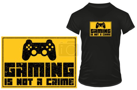 Illustration for Gaming is not a crime. Funny gamer grungy quote. Vector illustration for tshirt, website, print, clip art, poster and print on demand merchandise. - Royalty Free Image