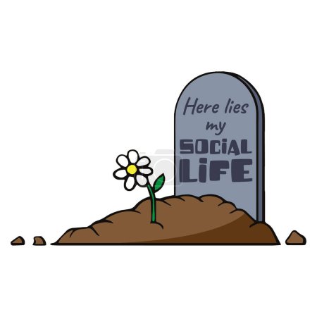Illustration for Here lies my social life. Funny quote vector illustration for tshirt, website, print, clip art, poster and print on custom demand merchandise. - Royalty Free Image