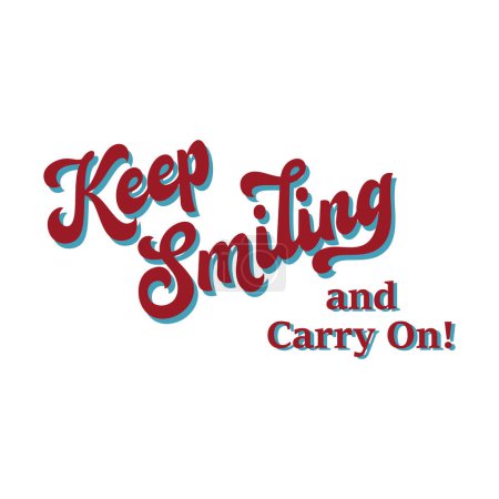 Illustration for Keep smiling. Inspirational motivational quote isolated on white background. Vector illustration for tshirt, website, print, clip art, poster and print on demand merchandise. - Royalty Free Image
