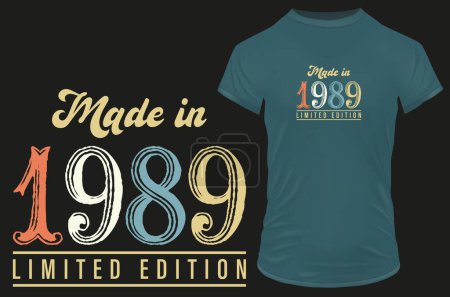 Illustration for Made in 1989 Limited edition. Funny vintage retro style typographic vector illustration for tshirt, website, print, clip art, poster and custom print on demand merchandise. - Royalty Free Image