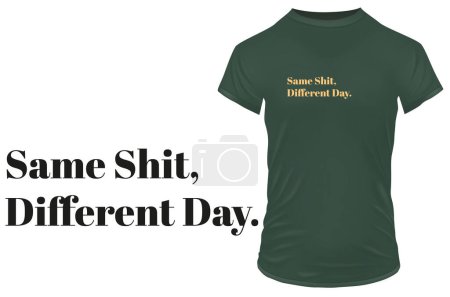 Illustration for Same shit, different day. Funny happy poop with quote. Vector illustration for tshirt, website, print, clip art, poster and print on demand merchandise. - Royalty Free Image