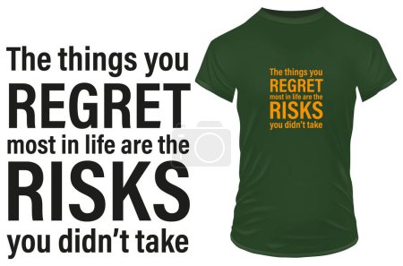 Illustration for The things you regret most in life are the risks you didn't take. Inspirational motivational quote. Vector illustration for tshirt, website, print, clip art, poster and print on demand merchandise. - Royalty Free Image