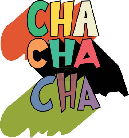 Illustration for Cha cha cha. refers to a style of dance that originated in Cuba. Vector illustration for tshirt, website, print, clip art, poster and print on demand merchandise. - Royalty Free Image