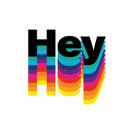 Illustration for Hey. Colorful greeting message. LGBTQIA community Pride day or month. Vector illustration for tshirt, website, print, clip art, poster and custom print on demand merchandise. - Royalty Free Image