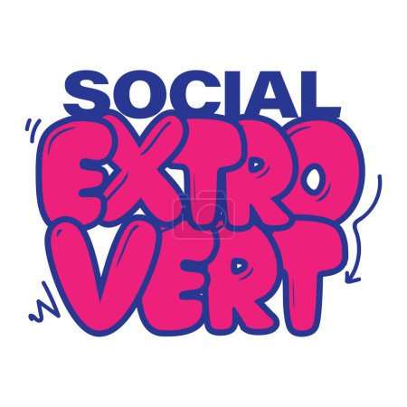 Illustration for Social extrovert. Quote for a person who is talkative active on social media or like to meet people. Vector illustration for tshirt, website, print, clip art, poster and print on demand merchandise. - Royalty Free Image