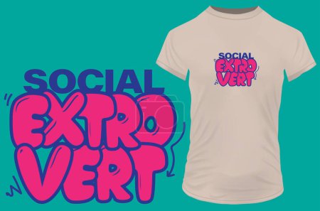 Social extrovert. Quote for a person who is talkative active on social media or like to meet people. Vector illustration for tshirt, website, print, clip art, poster and print on demand merchandise.