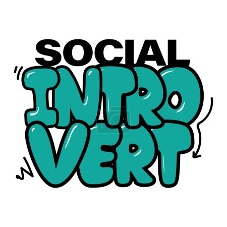 Social introvert. Quote for a person who is not active on social media or doesn't like to meet people. Vector illustration for tshirt, website, print, clip art, poster and print on demand merchandise.