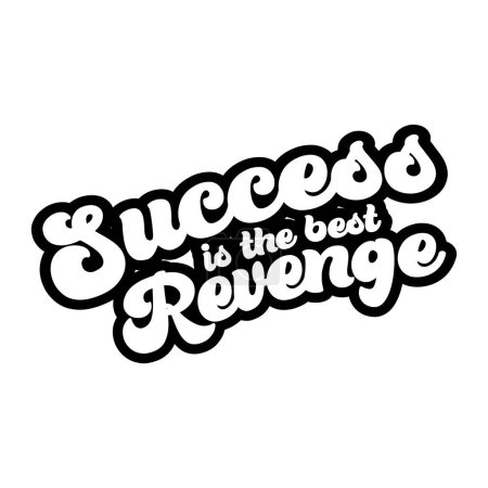 El éxito es la mejor venganza. Cita motivacional inspiradora. Ilustración vectorial para camiseta, sitio web, impresión, clip art, póster e impresión personalizada bajo demanda de mercancías.