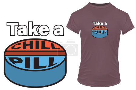 Illustration for Take a chill pill. Funny quote vector illustration for t-shirt, website, print, clip art, poster and print on demand merchandise. - Royalty Free Image