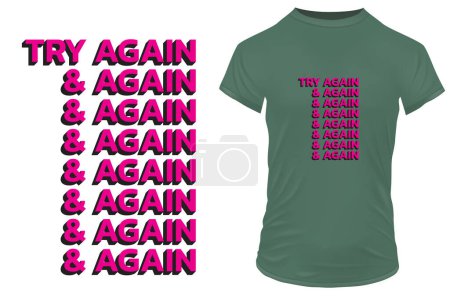 Try again and again. Inspirational motivational quote. Vector illustration for tshirt, website, print, clip art, poster and custom print on demand merchandise.