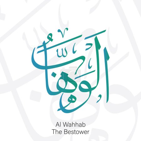 Al-Wahhab  meaning The Bestower. Arabic Islamic khat calligraphy. One name from 99 names of Allah. Editable vector illustration isolated on green gradient background.