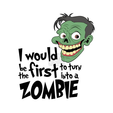 Ilustración de Yo sería el primero en entregarme a un zombi. Cita divertida con zombie de dibujos animados. Ilustración vectorial para camiseta, sitio web, impresión, clip art, póster e impresión bajo demanda - Imagen libre de derechos