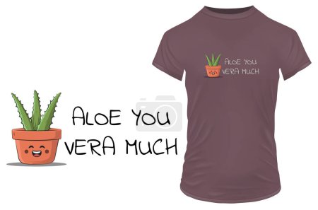 Cute aloe vera plant and funny quote aloe you vera much double meaning I love you very much. Vector illustration for tshirt, website, print, clip art, poster and custom print on demand merchandise.