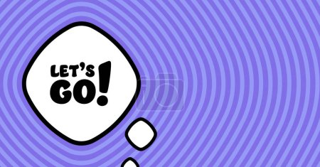 Illustration for Speech bubble with lets go text. Boom retro comic style. Pop art style. Vector line icon for Business and Advertising - Royalty Free Image