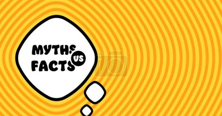 Speech bubble with myths vs facts text. Boom retro comic style. Pop art style. Vector line icon for Business and Advertising