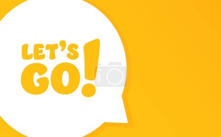 Illustration for Lets go. Speech bubble with Lets go text. 2d illustration. Flat style. Vector line icon for Business and Advertising - Royalty Free Image