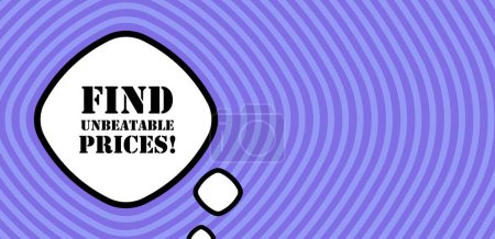 Illustration for Speech bubble with Find unbeatable prices text. Boom retro comic style. Pop art style. Vector line icon for Business - Royalty Free Image