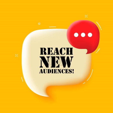 Illustration for Reach new audiences. Speech bubble with Reach new audiences text. 3d illustration. Pop art style. Vector line icon for Business and Advertising - Royalty Free Image