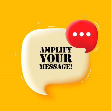 Illustration for Amplify your message. Speech bubble with Amplify your message text. 3d illustration. Pop art style. Vector line icon for Business and Advertising - Royalty Free Image