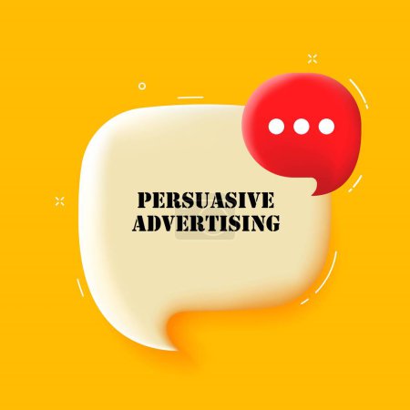 Illustration for Persuasive advertising. Speech bubble with Persuasive advertising text. 3d illustration. Pop art style. Vector line icon for Business - Royalty Free Image