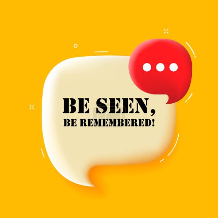 Illustration for Be seen be remembered. Speech bubble with Be seen be remembered text. 3d illustration. Pop art style. Vector icon for Business and Advertising - Royalty Free Image