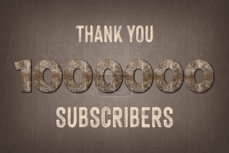 Photo for 1000000 subscribers celebration greeting banner with  Old Walnut Wood Design - Royalty Free Image