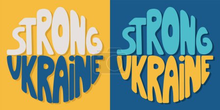 Illustration for Handwritten inscription strong Ukraine in the form of a circle. Colorful cartoon vector design. Illustration for any purpose. Positive motivational or inspirational quote. Groovy vintage lettering. - Royalty Free Image