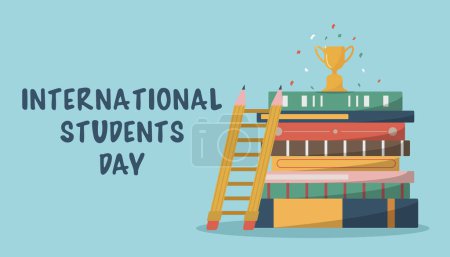 Illustration for International Students Day. November 17. Holiday concept. Template for background, banner, card, poster with text inscription. Victory cup on stacks of books, next to a ladder with pencils - Royalty Free Image