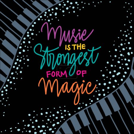 Téléchargez les illustrations : La musique est la forme la plus forte de magie. Affiche citations musicales. - en licence libre de droit
