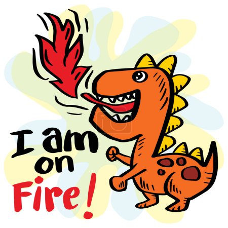 Illustration for I am on fire with dinosaur cartoon. Poster for shirt design. - Royalty Free Image