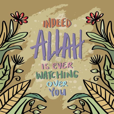 Illustration for Indeed Allah is ever watching over you. Islamic quotes. - Royalty Free Image